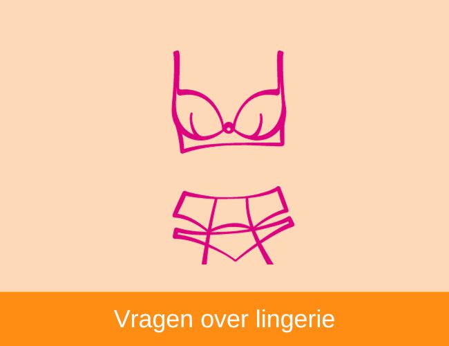 Vragen over Lingerie